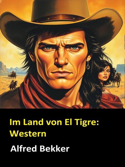 Title details for Im Land von El Tigre by Alfred Bekker - Available